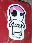 "Porca Putana" (sucia puta), un garabato t�pico italiana."Porca Putana" (dirty whore), a typical Italian expletive.